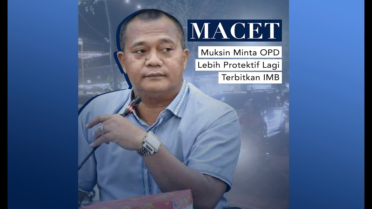 Sebabkan Kemacetan, Mucksin Brekat Minta Dinas Terkait Tertibkan Penerbitan IMB 