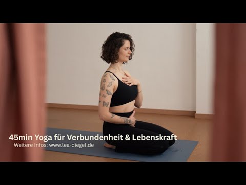 45min Yoga für Verbundenheit und Lebenskraft