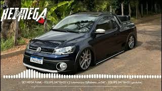 ✓MEGA FUNK SET 2026 ™EQUIPE 047 BASS & AMIGOS ™✓ 