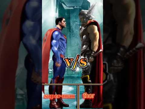 Thor v/s Super-man 🥶 || Thor Or Super Man Mein Kaun sabse Jyada powerful hai || #shorts #shortsfeed