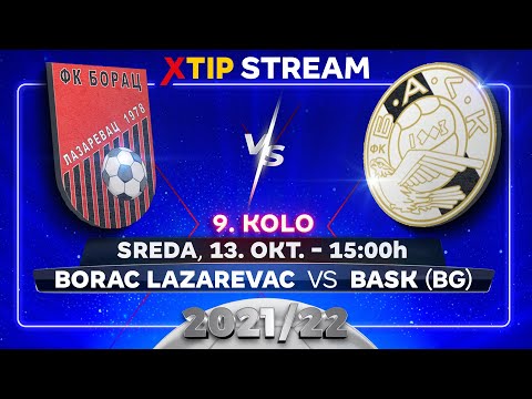 XtipStream: Borac (Lazarevac) – BASK (Beograd) (sreda, 13. oktobar, 15:00)