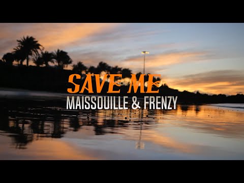 Maissouille & Frenzy - Save Me (Official Video)