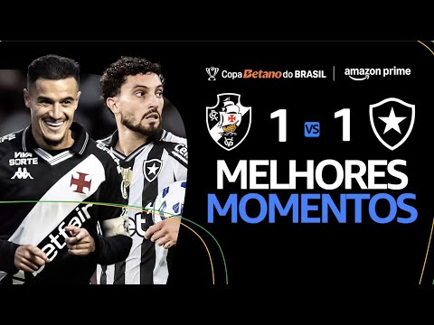 VASCO 1 x 1 BOTAFOGO | MELHORES MOMENTOS - SÓ IMAGENS | QUARTAS DE FINAL | COPA DO BRASIL 2025