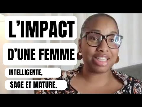 L'IMPACT D'UNE FEMME INTELLIGENTE, SAGE ET MATURE#amour #sagesse  #conjugal