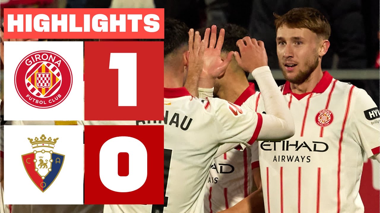 Girona vs Osasuna Highlights