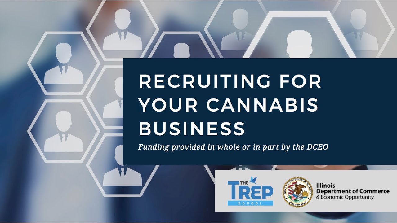 Recruiting for Your Cannabis Business
