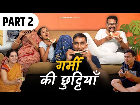 Garmi Ki Chhuttiyan - Every Indian Summer - Part 2 | Take A Break Fanworld