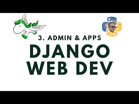 Admin and Apps Django Web Development with Python p 3