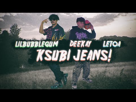 deekay x lilbubblegum x letoa - ksubi jeans! (LYRICS)