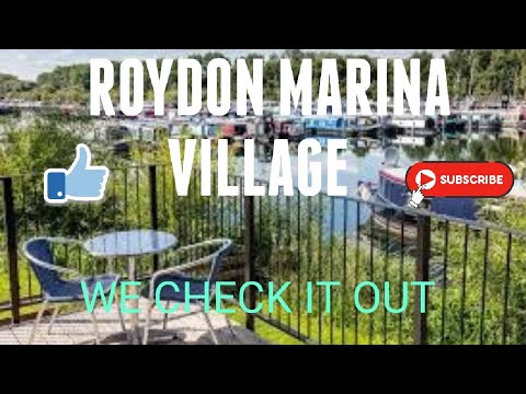Roydon Marina  Village walkabout and room tour