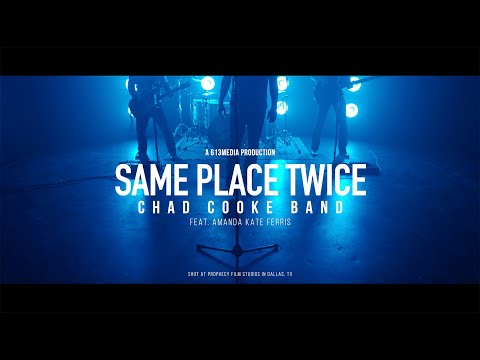 Chad Cooke Band - Same Place Twice - featuring Amanda Kate Ferris (Official Music Video)