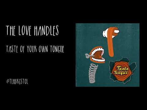 The Love Handles - Taste of Your Own Tongue (Official Audio)