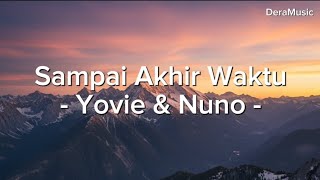 Download lagu Sampai Akhir Waktu - Yovie & Nuno (Lirik lagu) mp3