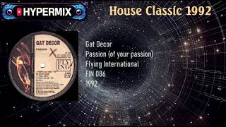 Gat Decor – Passion (of your passion) [1992 House classic old skool]