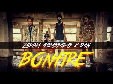 Zabana Ambassadas X Dan - Bonfire (Official music video)2018