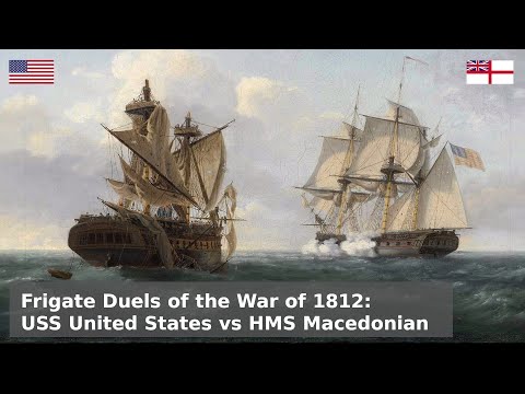 Frigate Duels of the War of 1812 - USS United States vs HMS Macedonian