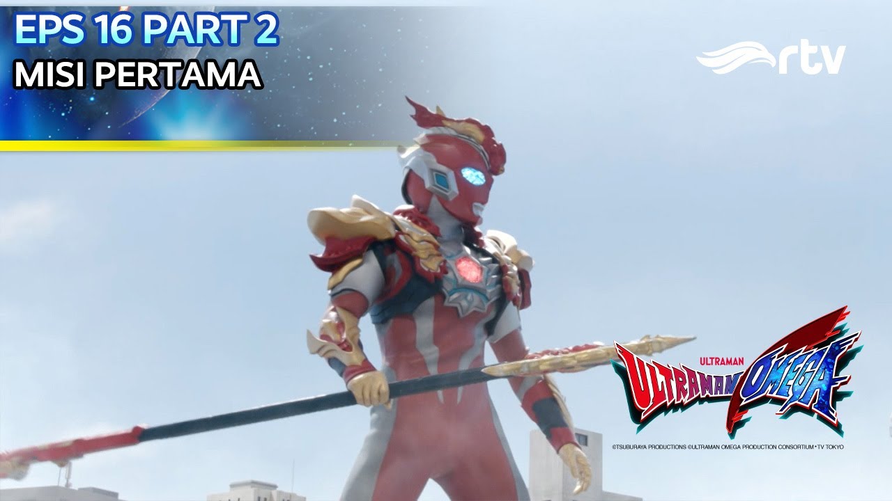 ULTRAMAN OMEGA RTV | UNIT TUGAS SPECIAL KCST | Episode 16 part 2