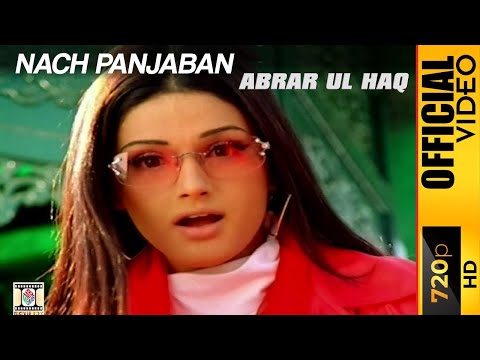 Nach Punjaban Official Video – Abrar Ul Haq | Punjabi Superhit Song