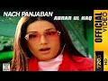 Nach Punjaban Official Video Abrar Ul Haq Punjabi Superhit Song
