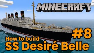 SS Desiré Belle, Minecraft Tutorial #8
