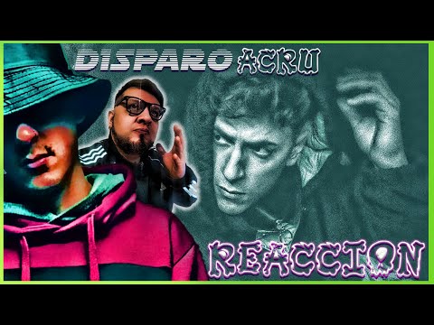 ACRU - D1SPARO (Video Reaccion)