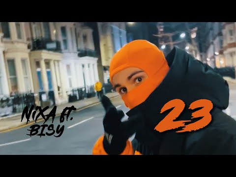 NiXA ft. Bisy - 23 (Official Video)