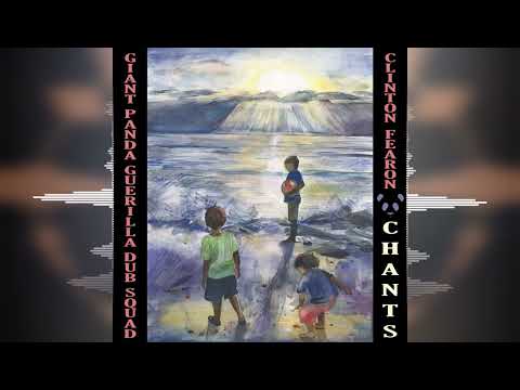 Giant Panda Guerilla Dub Squad  & Clinton Fearon - Chants [Easy Star Records] Release 202e