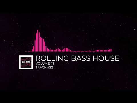 ROLLING BASS HOUSE MOTION - [VOLUME #1] [TRACK #22]