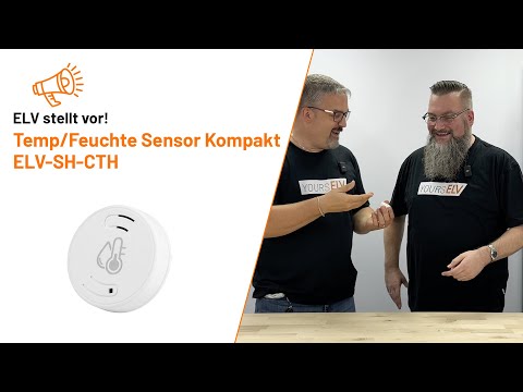 Temperatur und Feuchte Sensor aus der neuen Kompaktserie - ELV stellt vor!