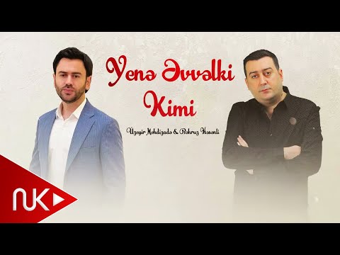 Uzeyir Mehdizade & Behruz Hesenli - Yene Evvelki KImi 2020