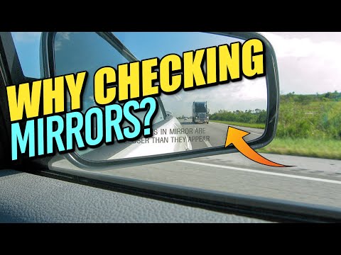 Why Check Mirrors/Use of Mirrors!