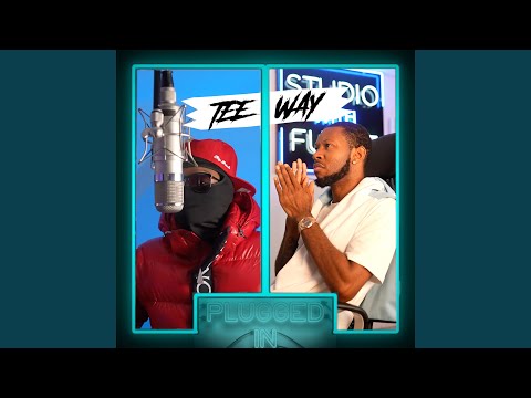 Teeway x Fumez The Engineer - Plugged In