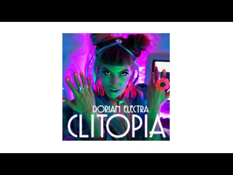 Clitopia - Dorian Electra (Official Audio)