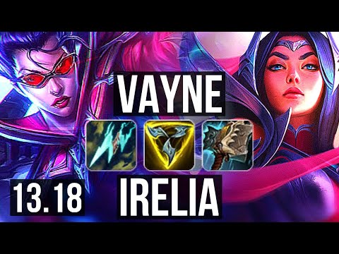 VAYNE vs IRELIA (TOP) | 2.6M mastery, 6 solo kills, 900+ games, Dominating | EUW Grandmaster | 13.18