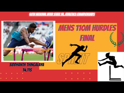 MENS 110m Hurdles | SIDDHANTH THINGALAYA | 60th National Inter State Athletics Championship | 🇮🇳 |