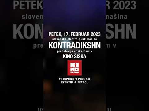 KONTRADIKSHN - KINO ŠIŠKA: Predstavitev novega albuma (17.2.2023)