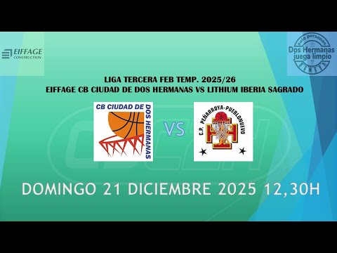 LIGA TERCERA FEB TEMP. 2025/26 EIFFAGE CB CIUDAD DE DOS HERMANAS VS  LITHIUM IBERIA SAGRADO