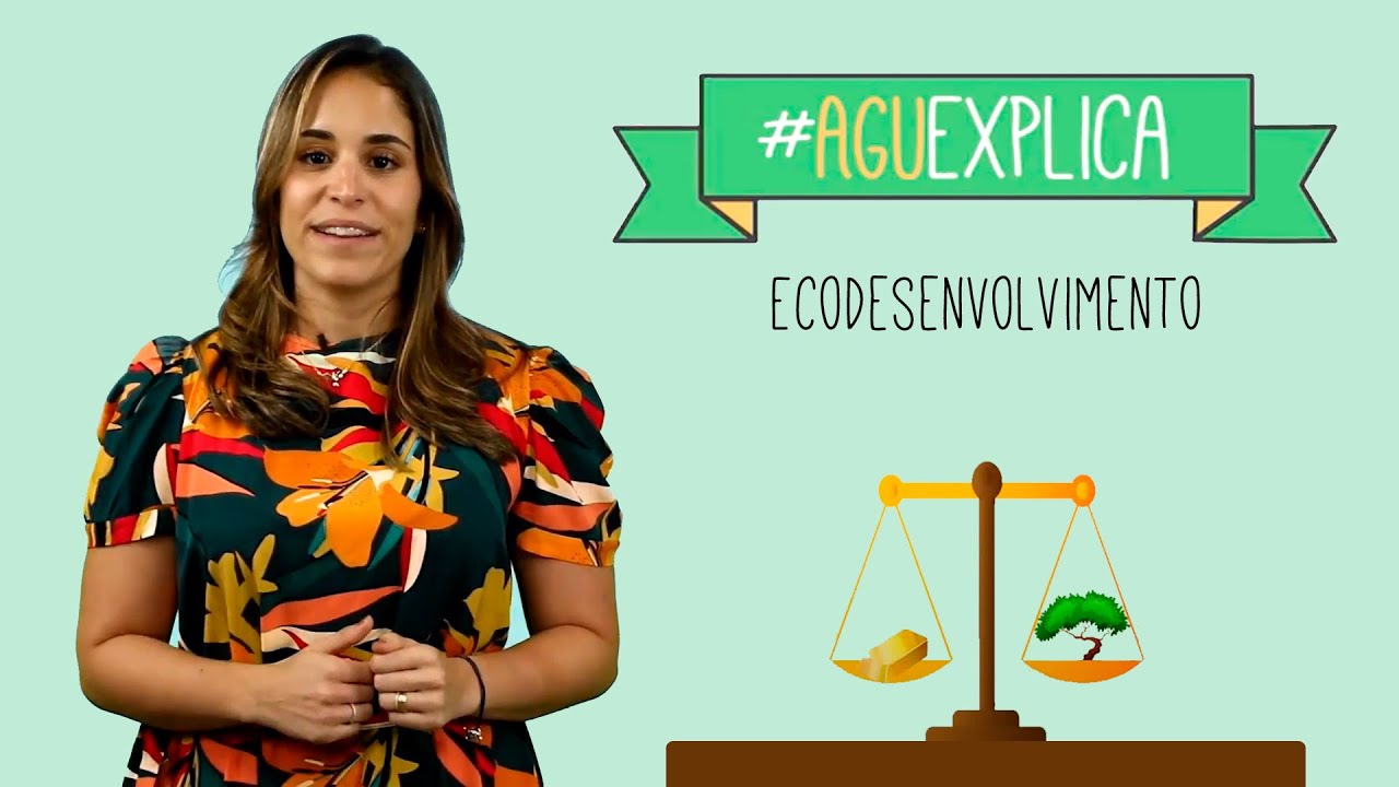 AGU Explica – Ecodesenvolvimento