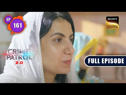 Lapata | Crime Patrol 2.0 - Ep 161 | Full Episode | 17 Oct 2022