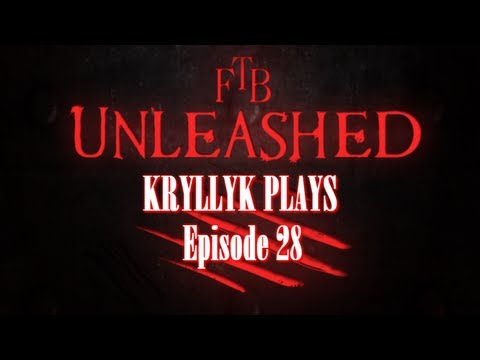 FTB Unleashed - Kryllyk - Ep. 28 - New Base