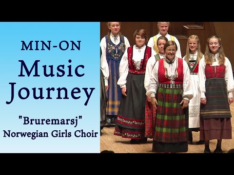 【Min-On Music Journey】“Bruremarsj” | Norwegian Girls Choir | Tokyo