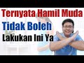 JANGAN LAKUKAN INI SAAT HAMIL MUDA TANYAKAN DOKTER