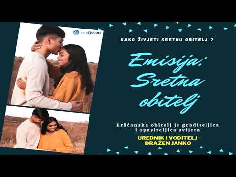 Sretna obitelj 10/10 - Ljubav je stup kršćanske obitelji - Dražen Janko