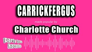 Charlotte Church - Carrickfergus (Karaoke Version)