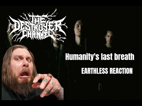 Metal Vocalist Reacts to - Humanity's Last Breath Earthless ( The Destroyer Channel )
