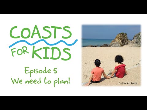 Coasts for Kids - E5 - We need to plan!