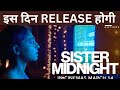 SISTER MIDNIGHT RELEASE DATE OUT RADHIKA APTE