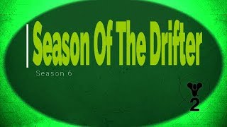 Season Of The Drifter Cracked? (prob not) -  Things We Can Expect - Destiny 2 (Pre ViDoc)