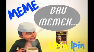 Download lagu Meme upin & Ipin lucu'BAU MEMEK'//PART#1 mp3