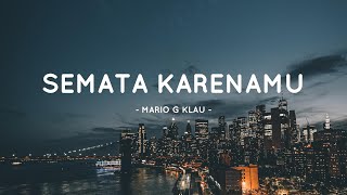 Download lagu Semata Karenamu - Mario G. Klau ( Lirik ) Malam bantu aku tuk luluhkan dia Bintang bantu aku mp3
